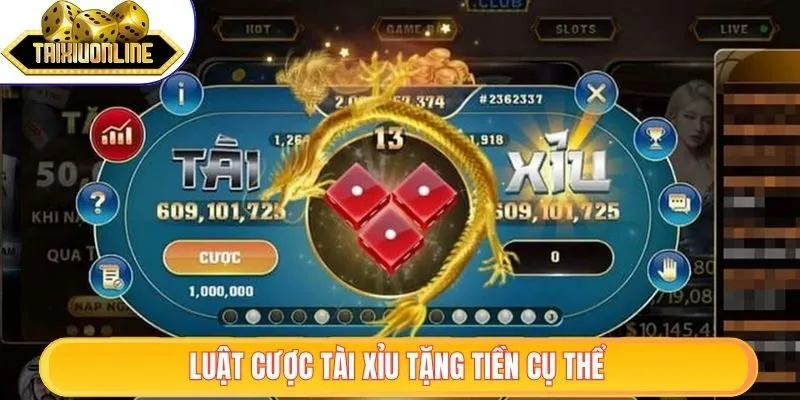 Tài Xỉu Tặng Tiền | Chơi Game HOT, Nhận Tiền Thả Ga 2025 2 Luật cược tài xỉu tặng tiền cụ thể