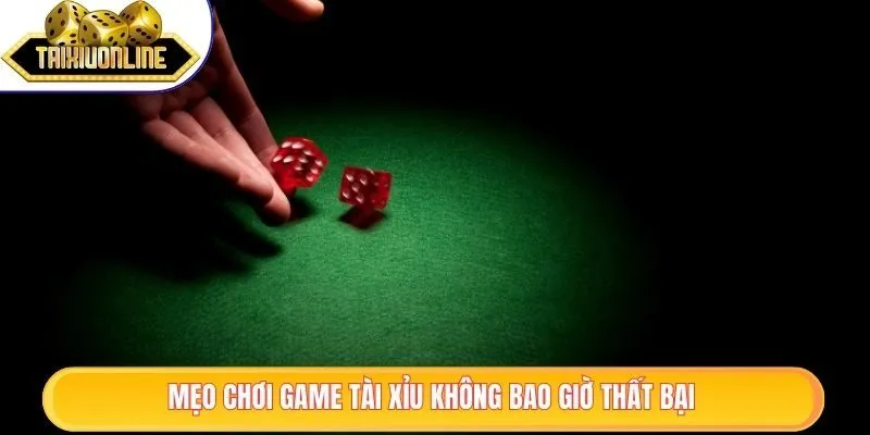 Cách Chơi Tài Xỉu Online Luôn Thắng Trong Mọi Ván Đấu Hay 2 Mẹo chơi game tài xỉu không bao giờ thất bại