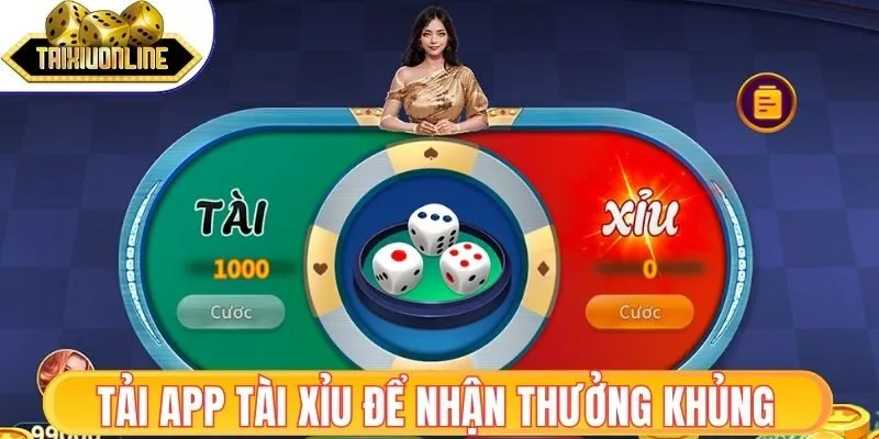 Nhận thưởng khủng qua app tài xỉu apk